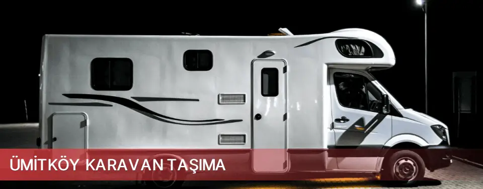 Ümitköy İlçemi Karavan Taşıma