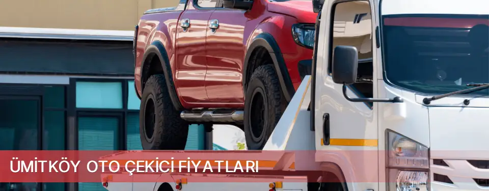 Ümitköy İlçemi Oto Çekici Fiyatları